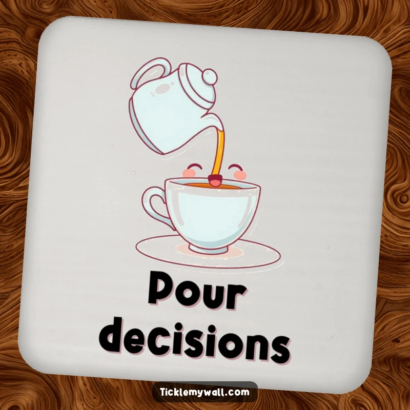 Funny drink coaster showing a happy teacup comically pouring itself a drink from a teapot. Protects surfaces with beverage-themed humor.