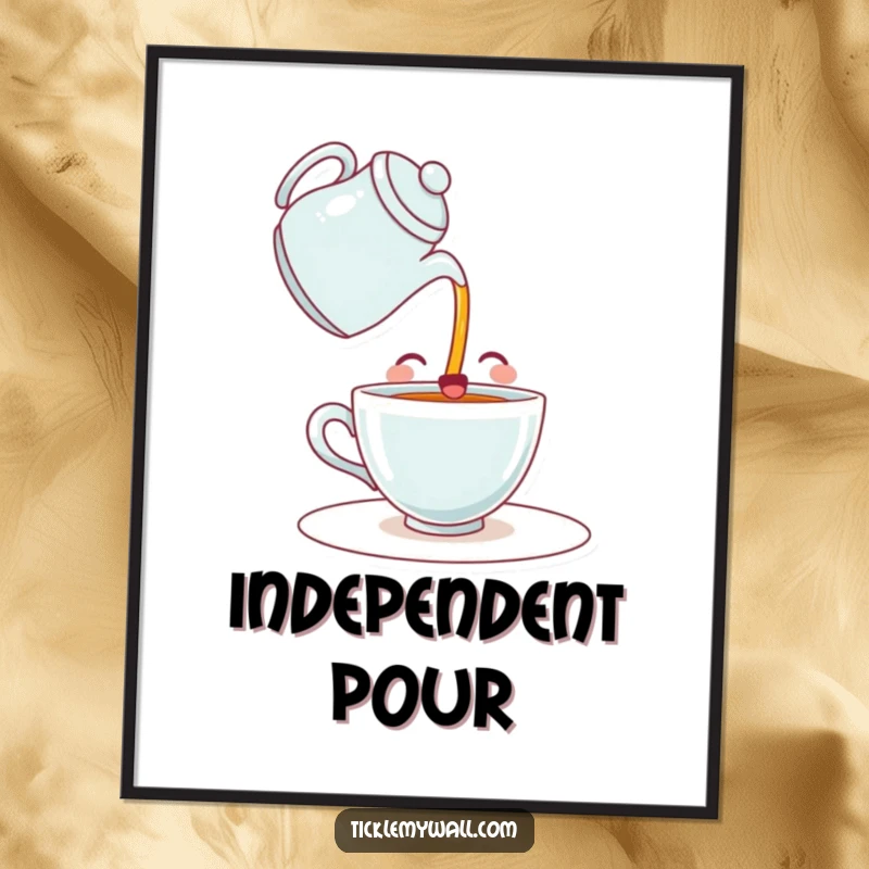 Funny poster art of a happy teacup comically pouring itself a drink from a teapot. Whimsical kitchen decor with a humorous twist.