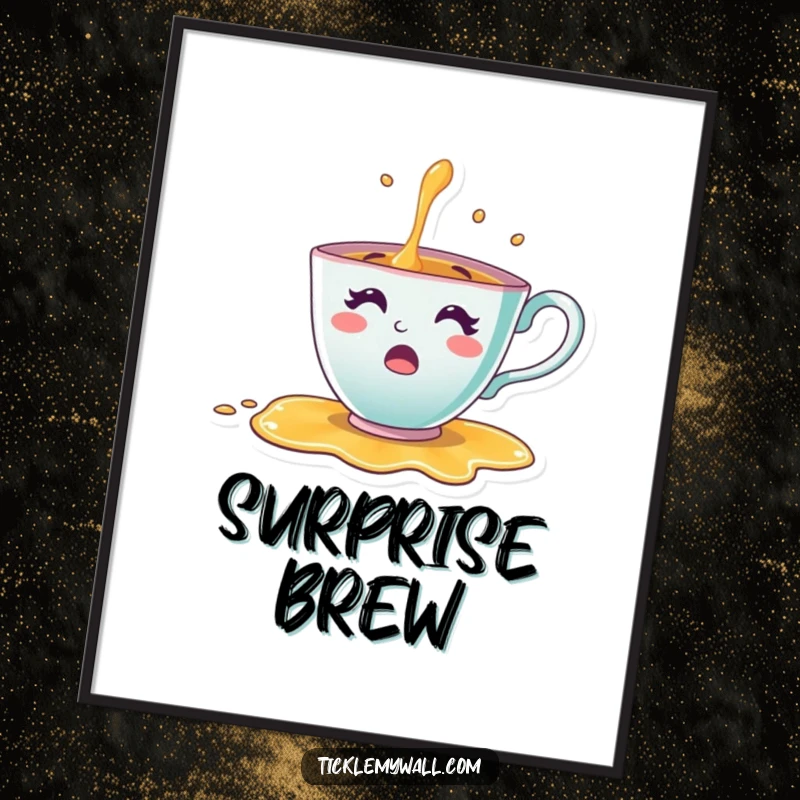 Funny Teacup Poster illustrating a cheerful teacup character comically spilling tea in a surprising and delightful spill, perfect wall art.