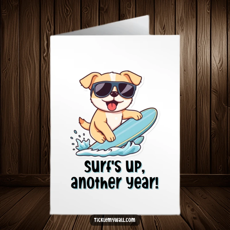 Funny free printable birthday card features a dog in sunglasses trying to surf, a cool and comical wish.