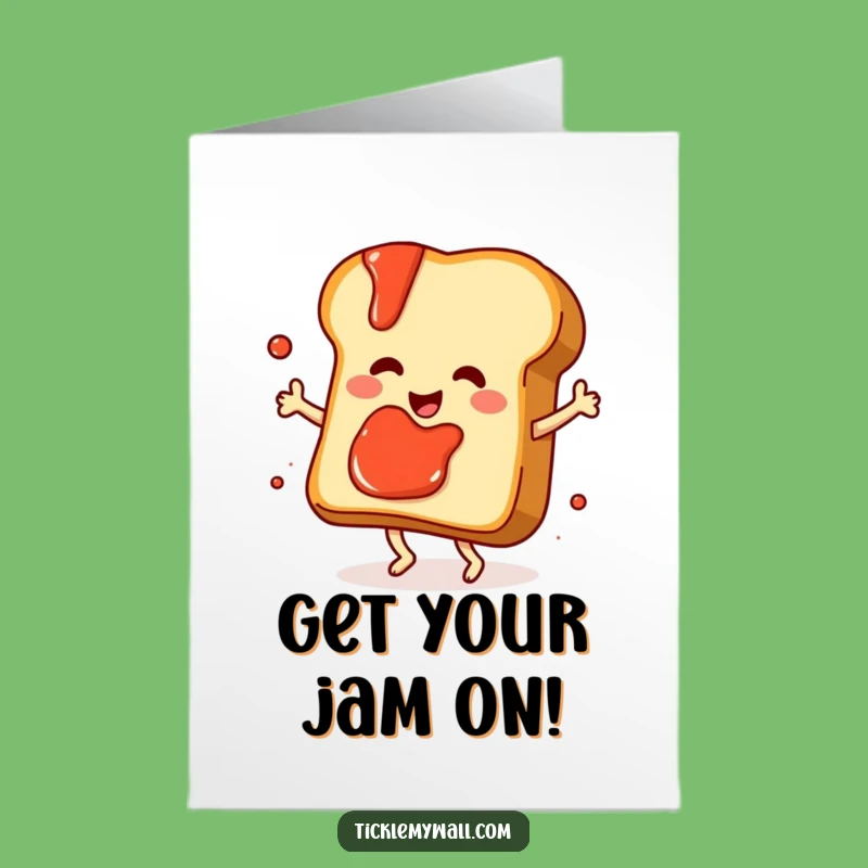 Free Printable Toast Birthday Card: Funny Dancing Jam Slice Downloadable Gift