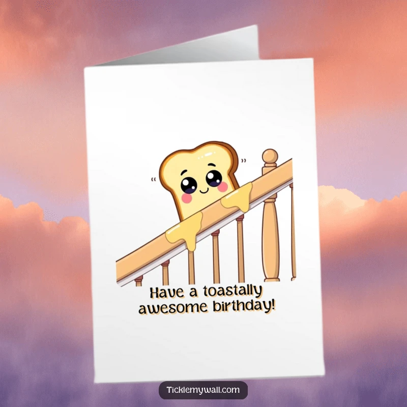 Funny Free Printable Birthday Card: A piece of toast with googly eyes sliding down a buttered banister.