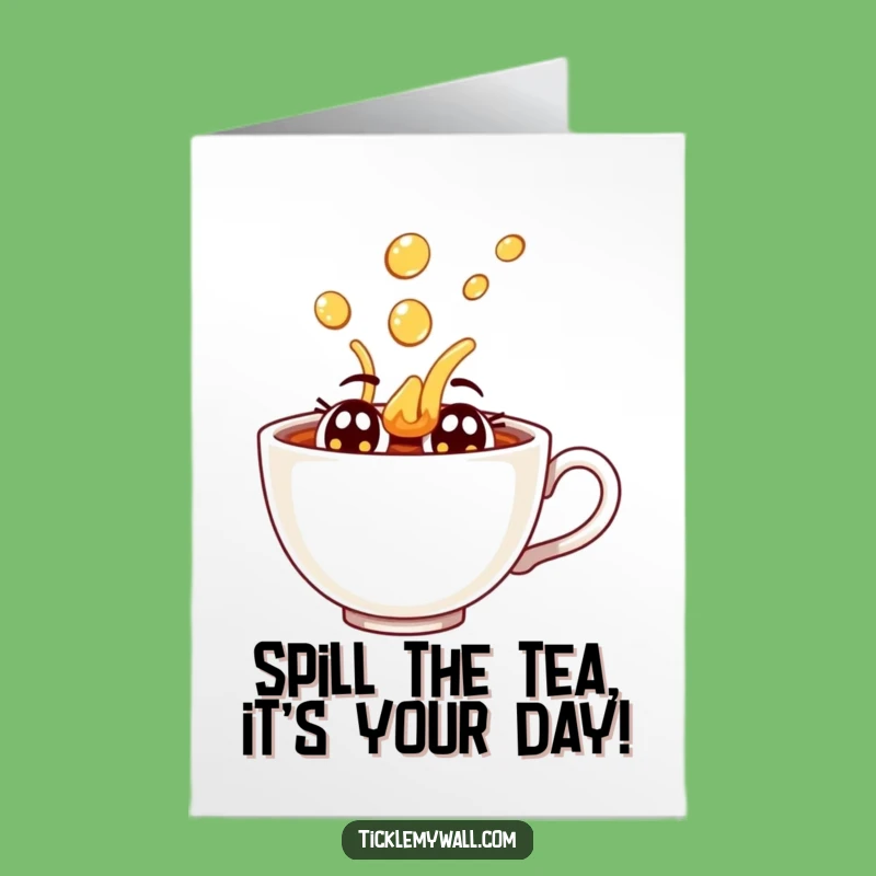 Free Printable Birthday Card: Teacup Spills Tea - Funny Downloadable Gift for a Messy Celebration
