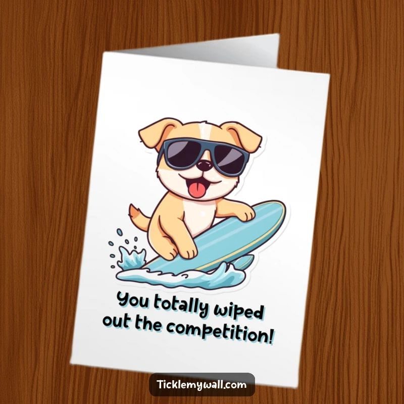 Funny free printable congratulations card: a dog in sunglasses attempts to surf, celebrating their awesome achievement.