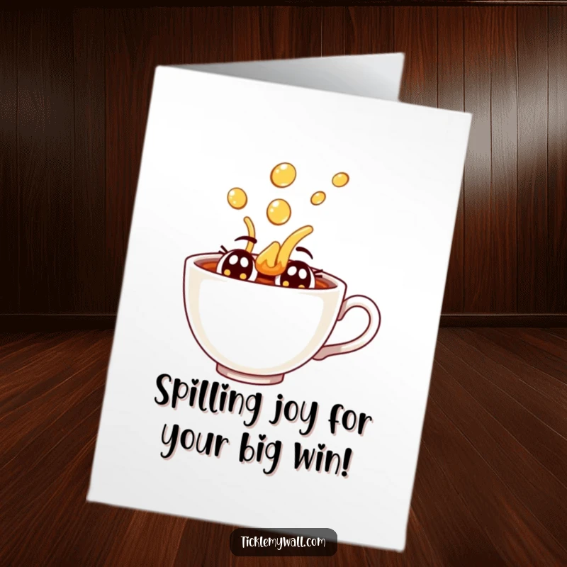 Funny Free Printable Congrats Card: A joyful teacup with eyes spills tea everywhere in an exaggerated, celebratory manner.