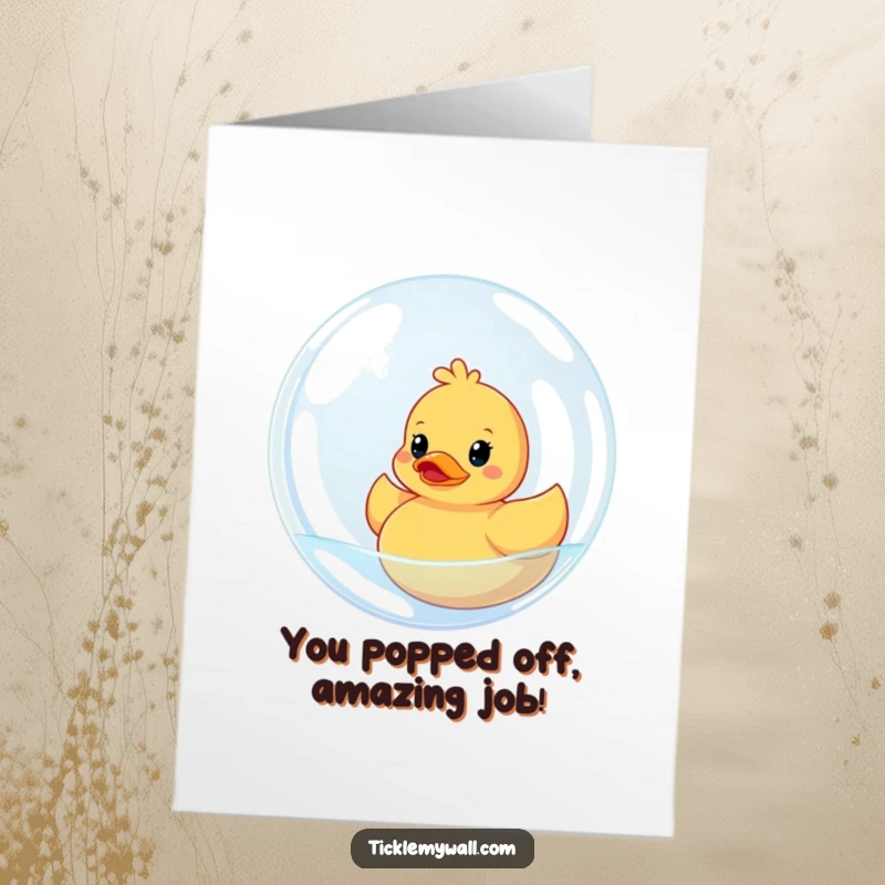 Funny free printable congratulations card: a rubber ducky trapped in a giant bubble, celebrating their triumph.