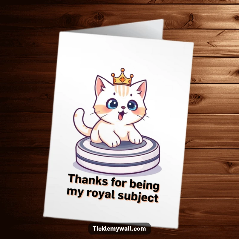 Funny Free Printable Thank You Card with a surprised cat wearing a crown, riding a Roomba gleefully.
