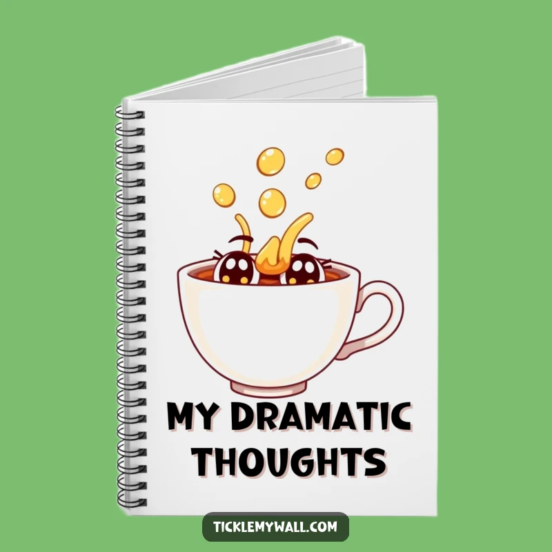 Funny Dramatic Teacup Spill Notebook: Journal Your Dramas