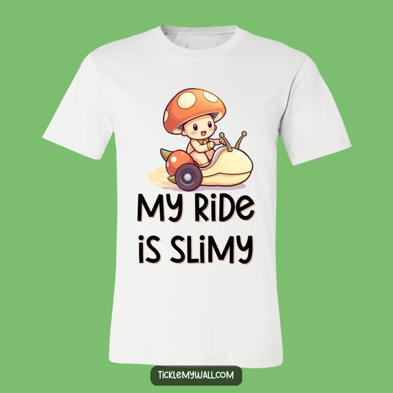 Funny Mushroom Snail Racer T-Shirt: Tiny Speedster Humor - Perfect Gift!