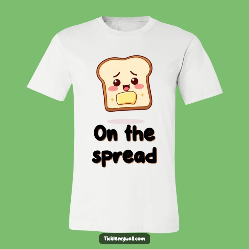 Funny Toast Butter Determination T-Shirt: Pursue Your Breakfast Dreams